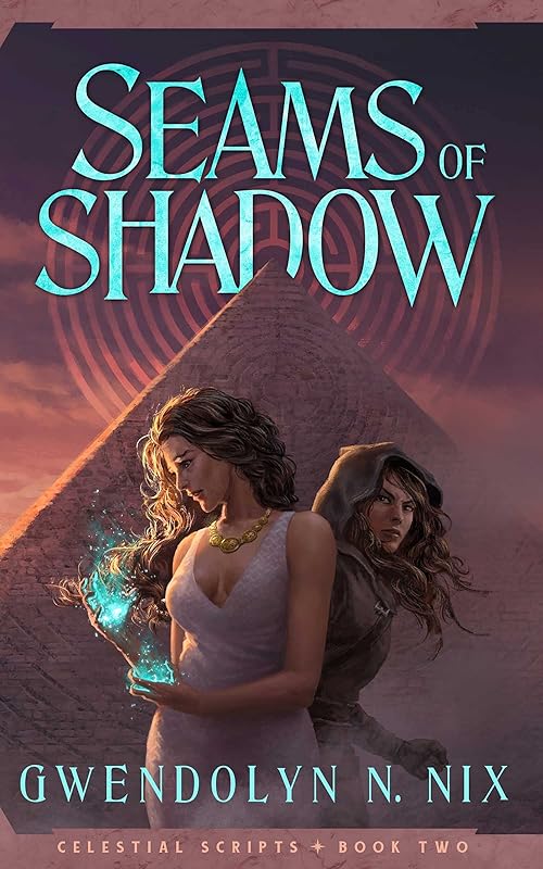 Seams of Shadow (Celestial Scripts Book 2) by Gwendolyn N. Nix
