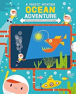 A Magic Moving Ocean Adventure