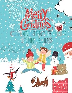 Merry Christmas Coloring Book For kids: Gift, The night before Christmas Big Coloring Book For kids and all ages/ 55 Beautiful Pages to Color by k&Mery Books