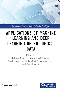 Applications of Machine Learning and Deep Learning on Biological Data (Advances in Computational Collective Intelligence) by Faheem Masoodi