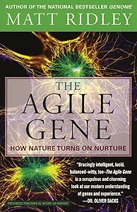 The Agile Gene: How Nature Turns on Nurture