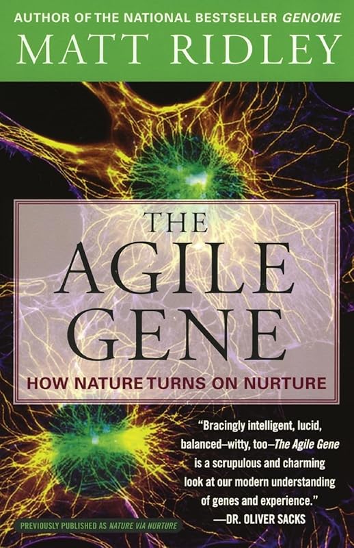 The Agile Gene: How Nature Turns on Nurture by Matt Ridley