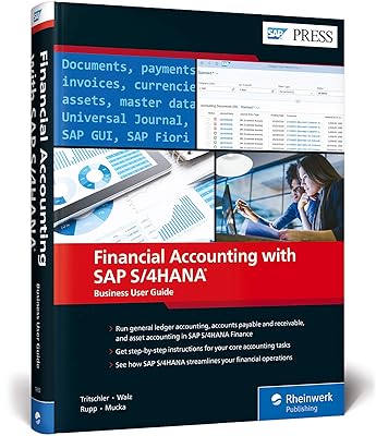 Financial Accounting with SAP S/4HANA: User Guide (First Edition) (SAP PRESS)