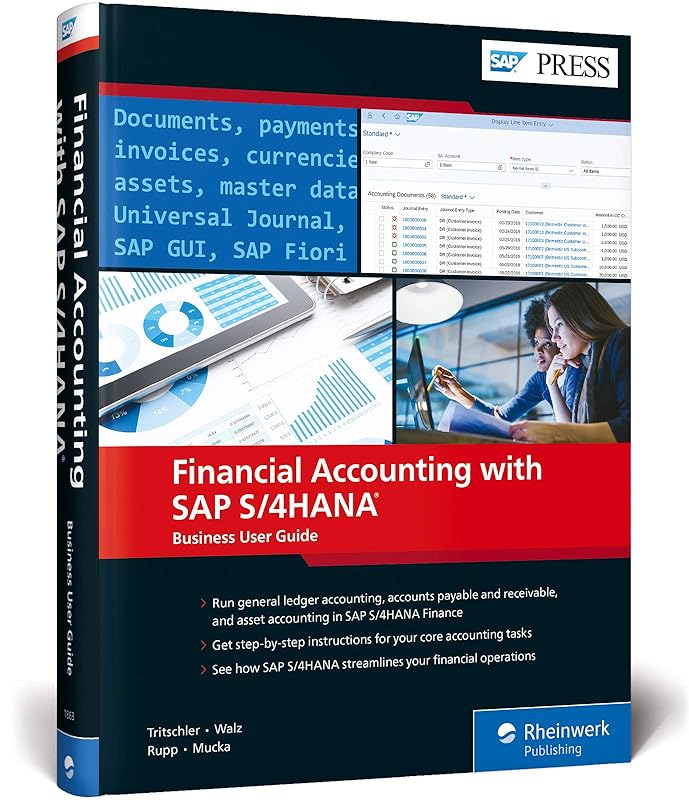 Financial Accounting with SAP S/4HANA: User Guide (First Edition) (SAP PRESS) by Stefan Walz