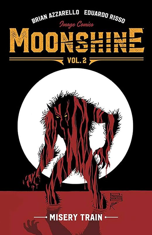 Moonshine Volume 2: Misery Train by Brian Azzarello
