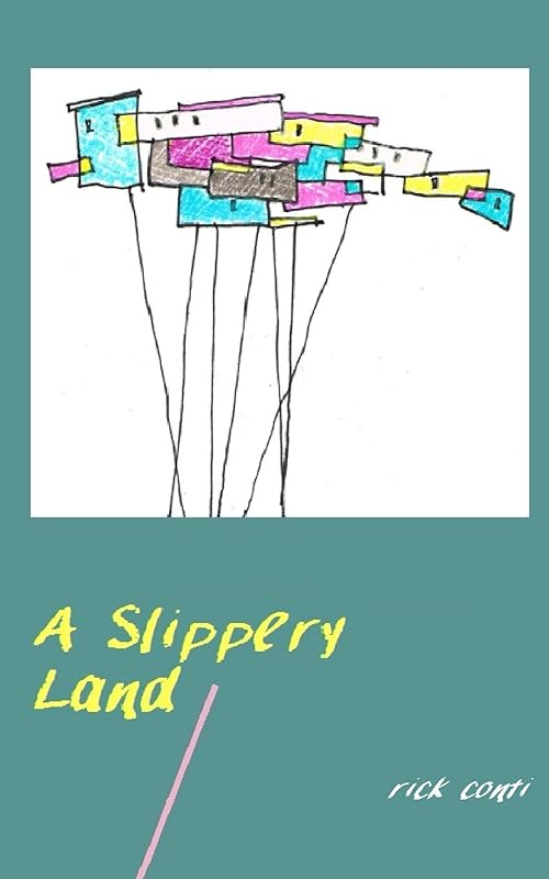 A Slippery Land by Rick Conti