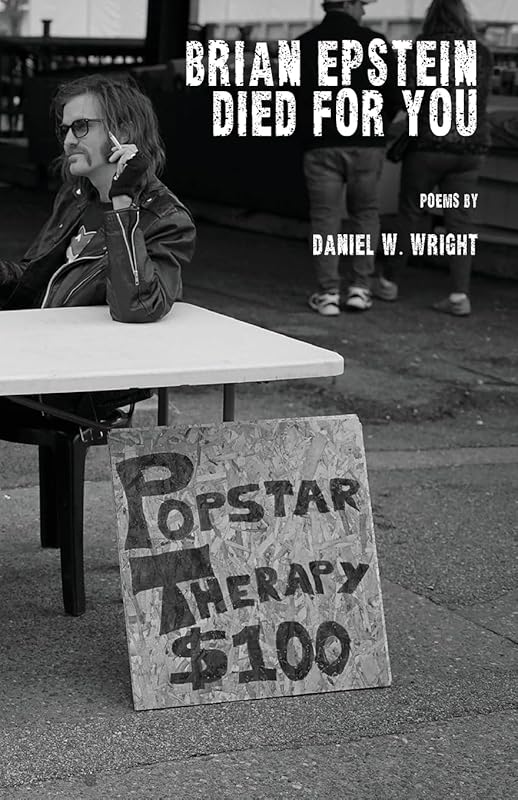 Brian Epstein Died for You by Daniel W Wright
