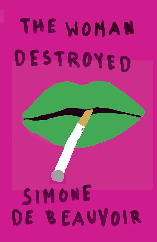 The Woman Destroyed (Pantheon Modern Writers) by Simone De Beauvoir