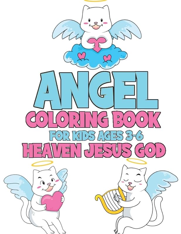 Angel Coloring Book For Kids Ages 3-6 Heaven Jesus God: Fantastic Colouring Book with 40 Cute Pages For Lovers Angels by Gymnastic Bow