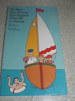 My Sister Says Nothing Ever Happens When We Go Sailing