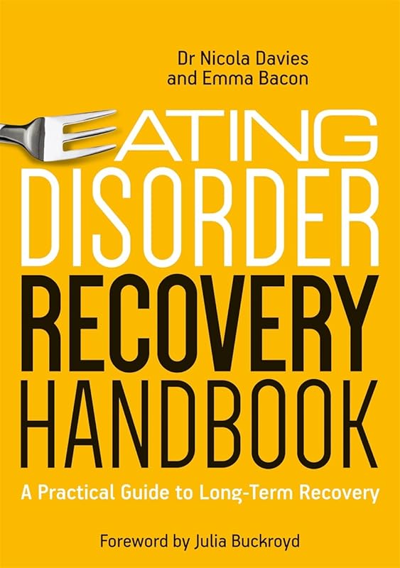 Eating Disorder Recovery Handbook: A Practical Guide to Long-Term Recovery by Nicola Davies