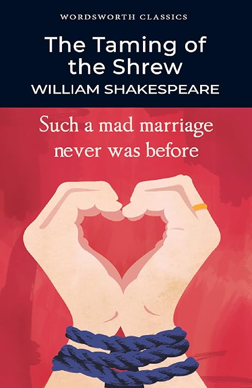 The Taming of the Shrew (Wordsworth Classics) by William Shakespeare