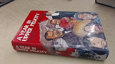 Year in Upper Felicity: Life in a Chinese Commune During the Cultural Revolution