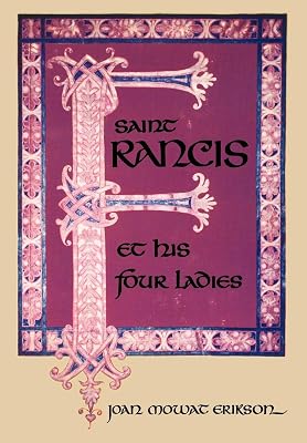 Saint Francis and His Four Ladies
