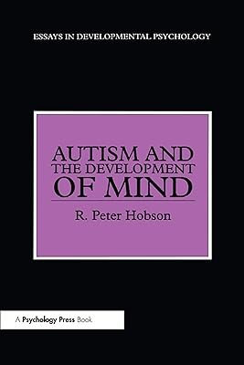 Autism and the Development of Mind (Essays in Developmental Psychology)