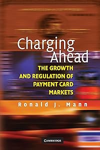 Charging Ahead: The Growth and Regulation of Payment Card Markets around the World