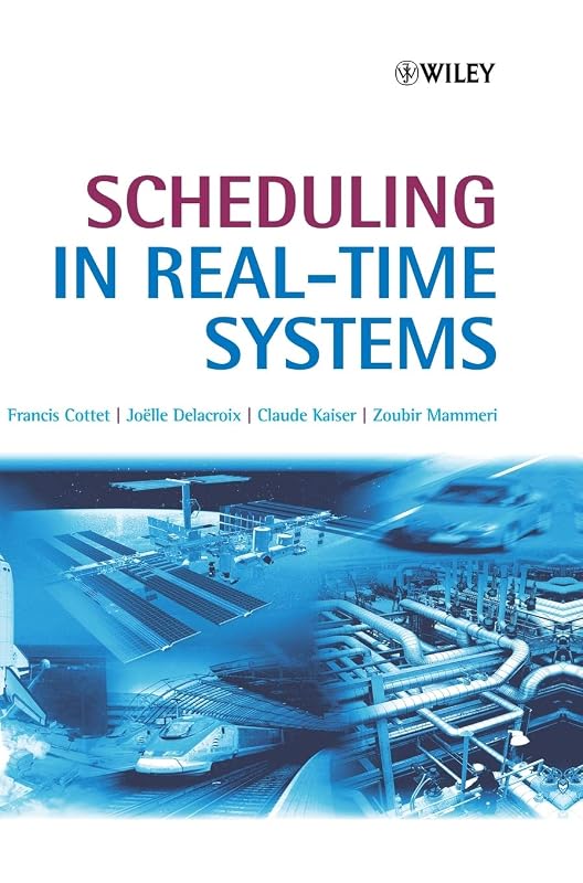 Scheduling in Real-Time Systems by Francis Cottet