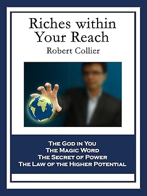 Riches within Your Reach