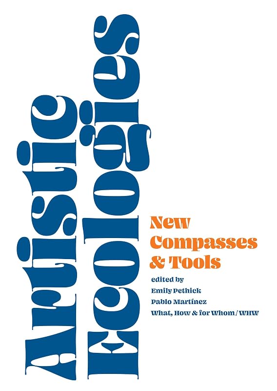 Artistic Ecologies: New Compasses and Tools by Emily Pethick