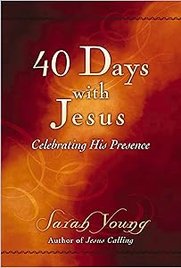 40 Days With Jesus: Celebrating His Presence (Jesus Calling®)