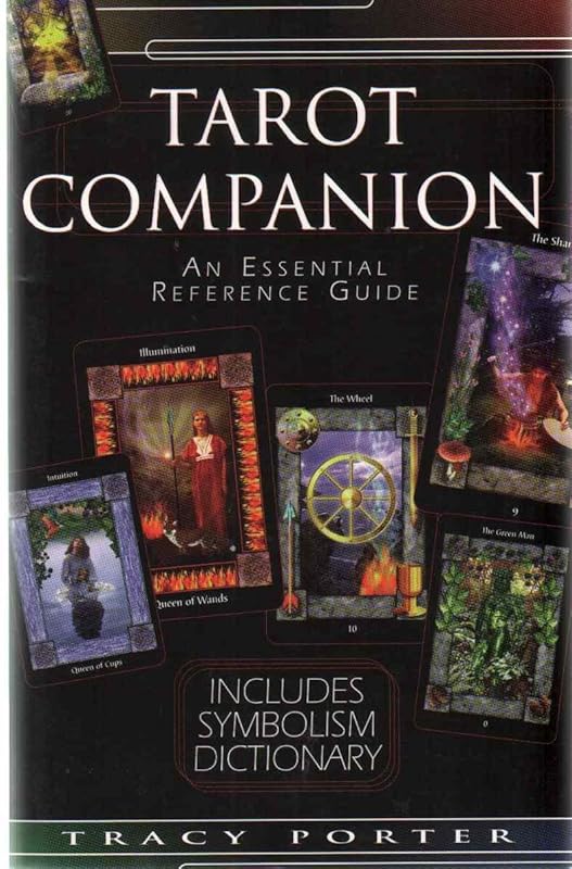 The Tarot Companion: An Essential Reference Guide by Tracy Porter