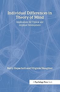 Individual Differences in Theory of Mind: Implications for Typical and Atypical Development (Macquarie Monographs in Cognitive Science) by Betty Repacholi