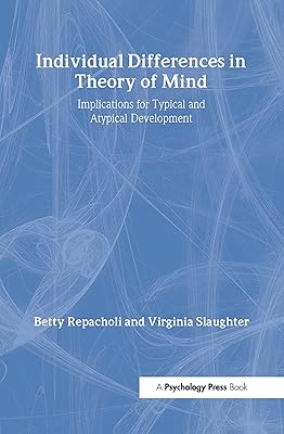Individual Differences in Theory of Mind: Implications for Typical and Atypical Development (Macquarie Monographs in Cognitive Science)