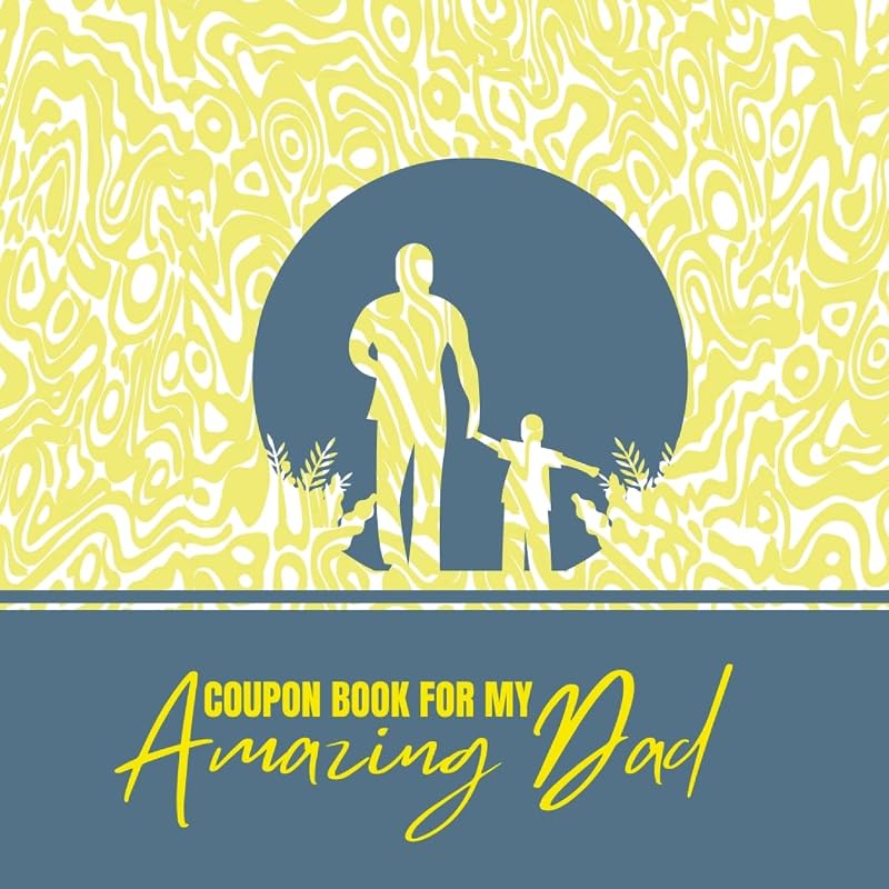 Coupon Book for My Amazing Dad by Creative Visions Publishing