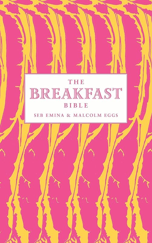 The Breakfast Bible by Seb Emina