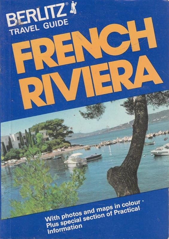 Berlitz Guide to the French Riviera (Berlitz Travel Guides) by Berlitz Publishing Company
