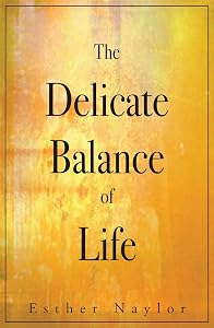 The Delicate Balance of Life by Esther Naylor