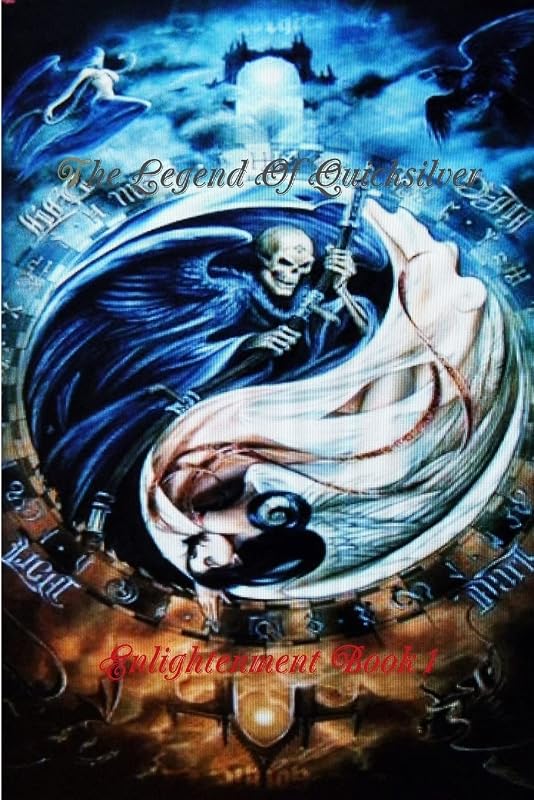 The Legend of Quicksilver; Enlightenment Book I by MICHAEL P. FARADAY