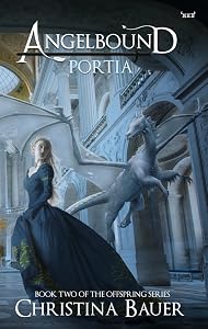 Portia (Angelbound Offspring) by Christina Bauer