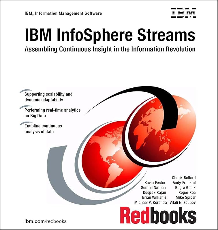 IBM Infosphere Streams: Assembling Continuous Insight in the Information Revolution by IBM Redbooks