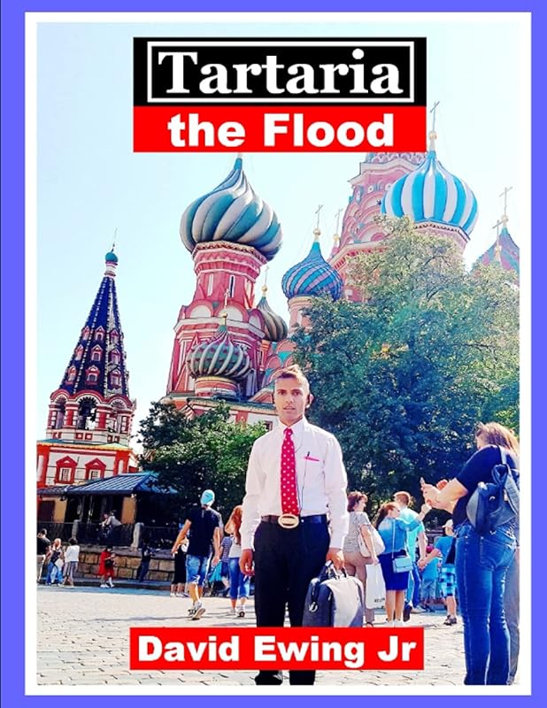 Tartaria - the Flood: Book 1 by David Ewing Jr