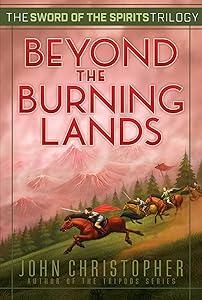 Beyond the Burning Lands (Sword of the Spirits Book 2)