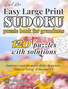 David Karn Easy Large Print Sudoku Puzzle Book for Grandmas: 120 Puzzles With Solutions – Improve your memory, delay dementia, reduce risk of Alzheimer's – 36 pt font size, 1 puzzle per page by David Karn