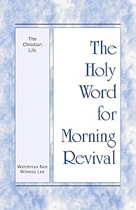 The Christian Life (The Holy Word for Morning Revival)