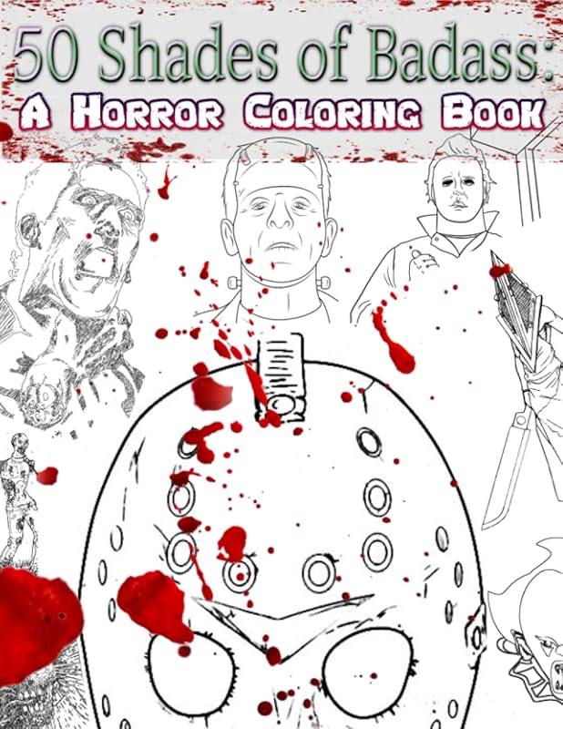 50 Shades of Badass: A Horror Coloring Book by Rob Huff