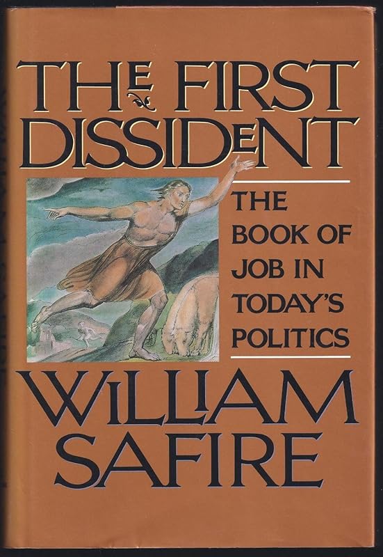 The First Dissident: The Book of Job in Today's Politics by William Safire