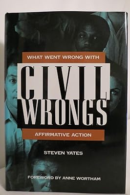 Civil Wrongs: What Went Wrong With Affirmative Action