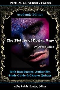 The Picture of Dorian Gray (Academic Edition): With Introduction, Author Bio, Study Guide & Chapter Quizzes