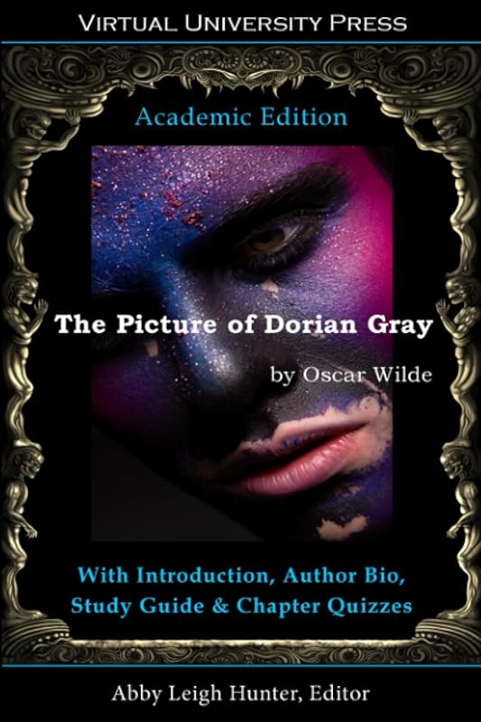 The Picture of Dorian Gray (Academic Edition): With Introduction, Author Bio, Study Guide & Chapter Quizzes by Oscar Wilde