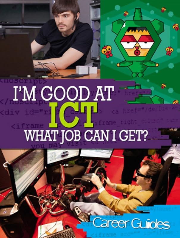 I'm Good at Ict: What Job Can I Get?. Richard Spilsbury (Career Guides) by Richard Spilsbury