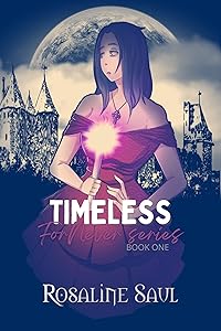 Timeless (ForNever Book 1) by Rosaline Saul