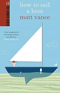 How to Sail a Boat (The Ginger series Book 13) by Matt Vance