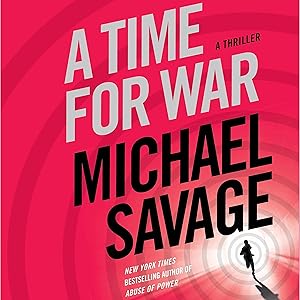 A Time for War: A Thriller
