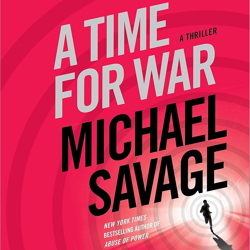 A Time for War: A Thriller by Michael Savage