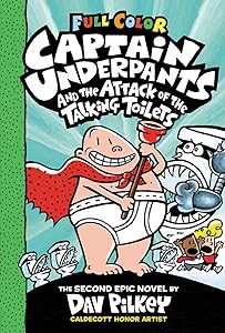 Captain Underpants and the Attack of the Talking Toilets: Color Edition (Captain Underpants #2)