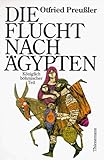 Die Flucht nach Ägypten: Königlich böhmischer Teil - Otfried Preußler